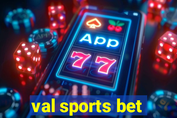 val sports bet